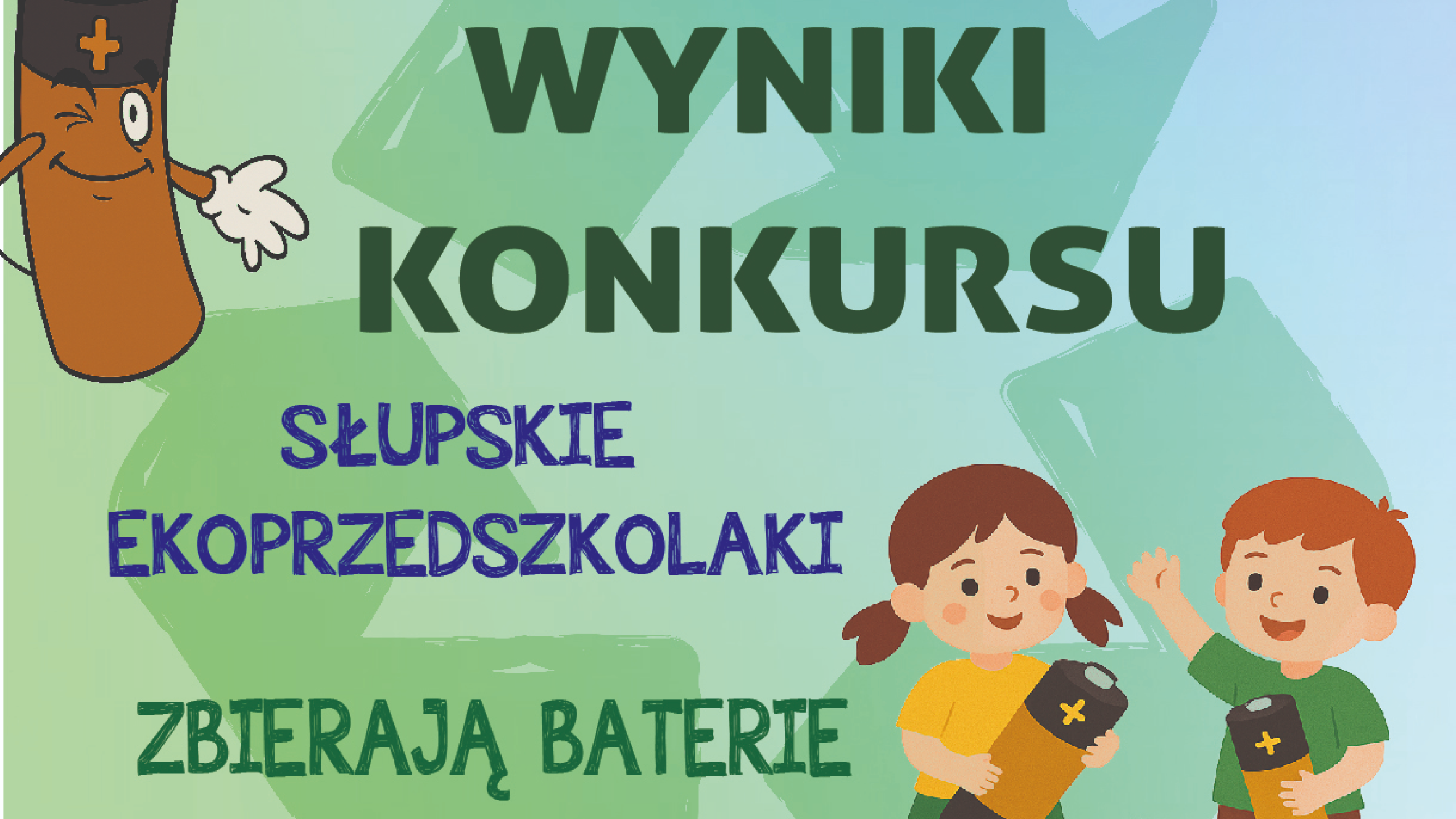 Rozstrzygnięcie konkursu "Słupskie Ekoprzedszkolaki Zbierają Baterie" III edycja