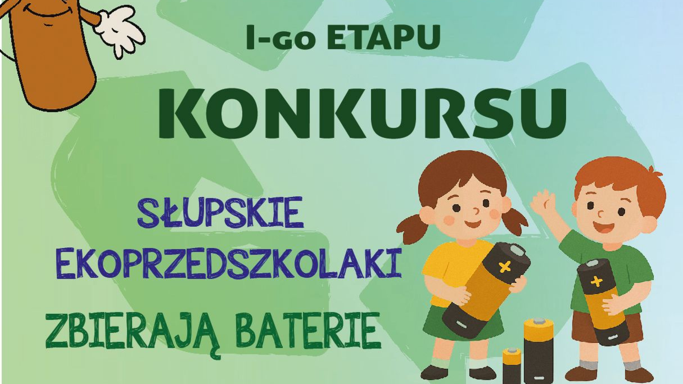 I etap konkursu - Słupskie Ekoprzedszkolaki Zbierają Baterie - III edycja